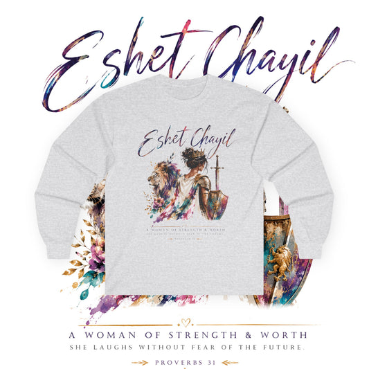 Woman of Valor Long Sleeve T-Shirt | Eshet Chayil | Proverbs 31 Christian Shirt | She Laughs Without Fear of the Future