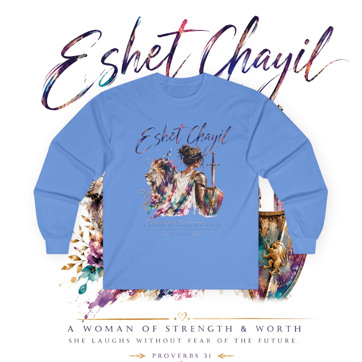 Woman of Valor Long Sleeve T-Shirt | Eshet Chayil | Proverbs 31 Christian Shirt | She Laughs Without Fear of the Future