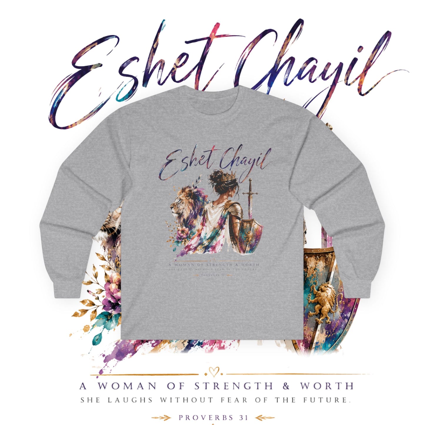 Woman of Valor Long Sleeve T-Shirt | Eshet Chayil | Proverbs 31 Christian Shirt | She Laughs Without Fear of the Future